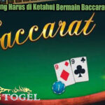 Keuntungan Yang Harus di Ketahui Bermain Baccarat Online Resmi